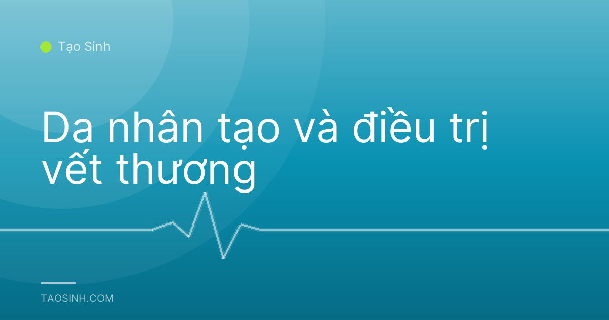 Da nhân tạo và điều trị vết thương
