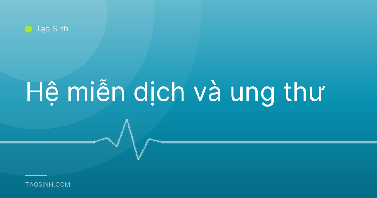 Hệ miễn dịch và ung thư